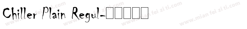 Chiller Plain Regul字体转换
